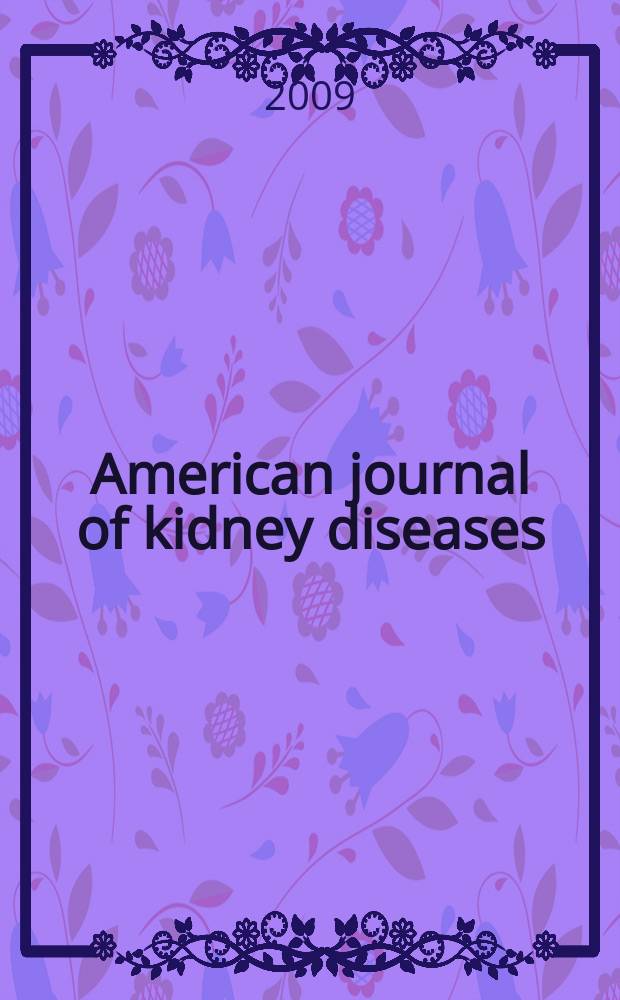 American journal of kidney diseases : The offic. journal of the Nat. kidney foundation. Vol. 53, № 4