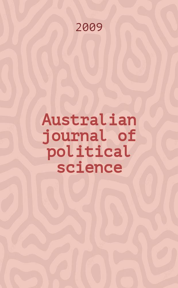 Australian journal of political science : Formerly Politics Journal of the Australasian polit. studies assoc. Vol. 44, № 1 : Rights protection: comparative perspectives = Защита прав