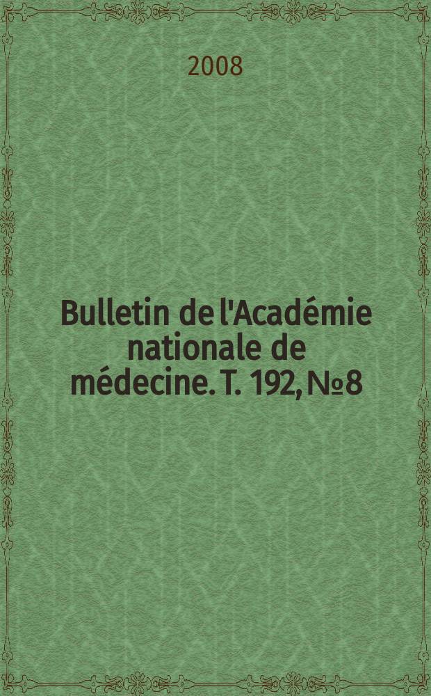 Bulletin de l'Académie nationale de médecine. T. 192, № 8