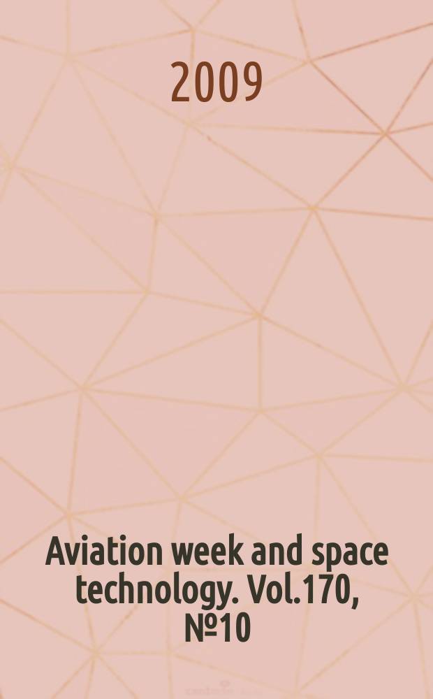 Aviation week and space technology. Vol.170, № 10