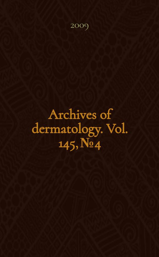 Archives of dermatology. Vol. 145, № 4
