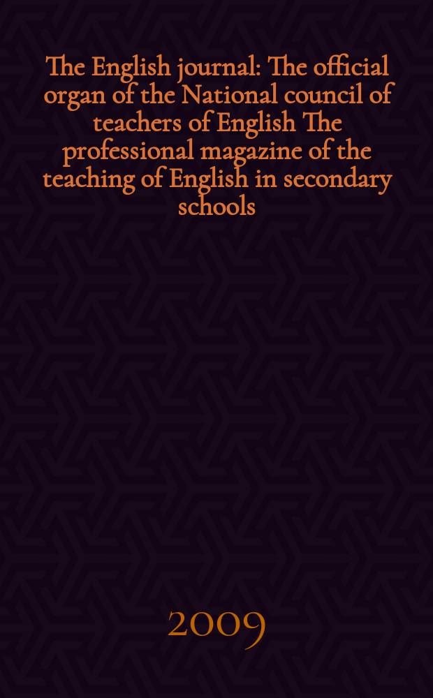 The English journal : The official organ of the National council of teachers of English The professional magazine of the teaching of English in secondary schools. Vol. 98, № 4