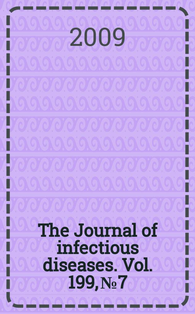 The Journal of infectious diseases. Vol. 199, № 7