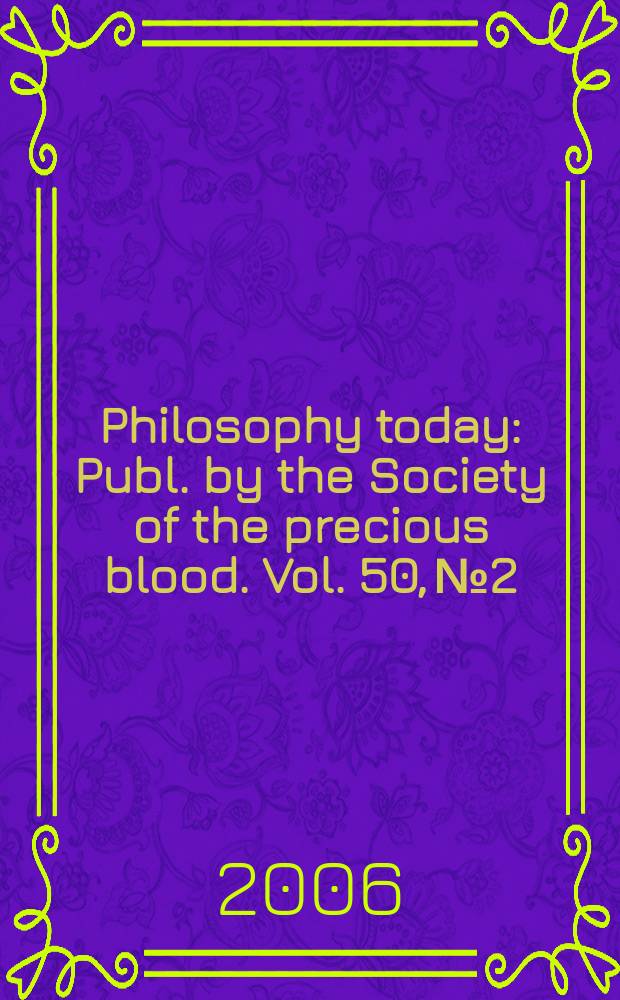 Philosophy today : Publ. by the Society of the precious blood. Vol. 50, № 2