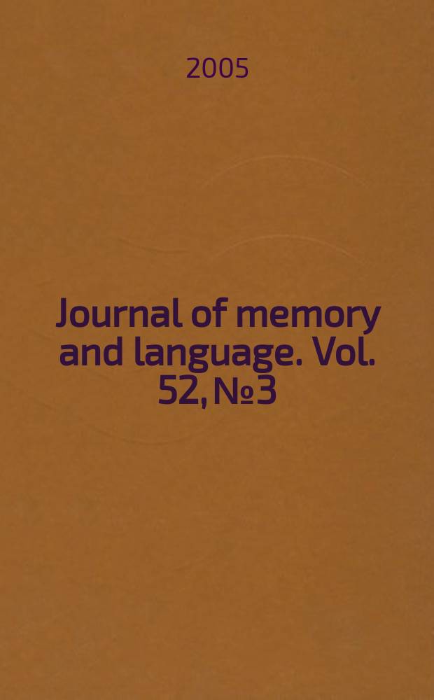 Journal of memory and language. Vol. 52, №3