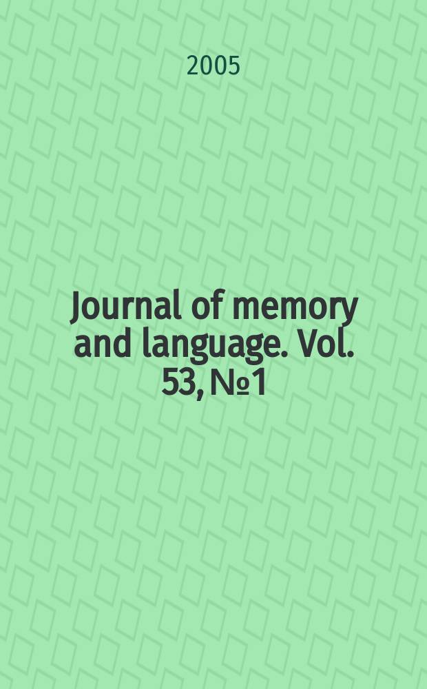 Journal of memory and language. Vol. 53, № 1