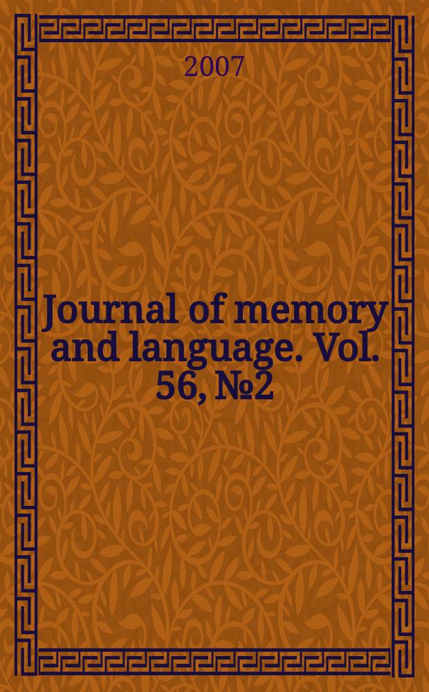 Journal of memory and language. Vol. 56, № 2