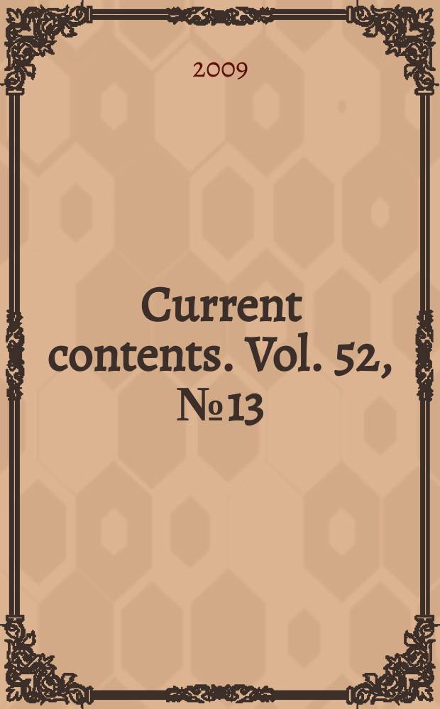 Current contents. Vol. 52, № 13