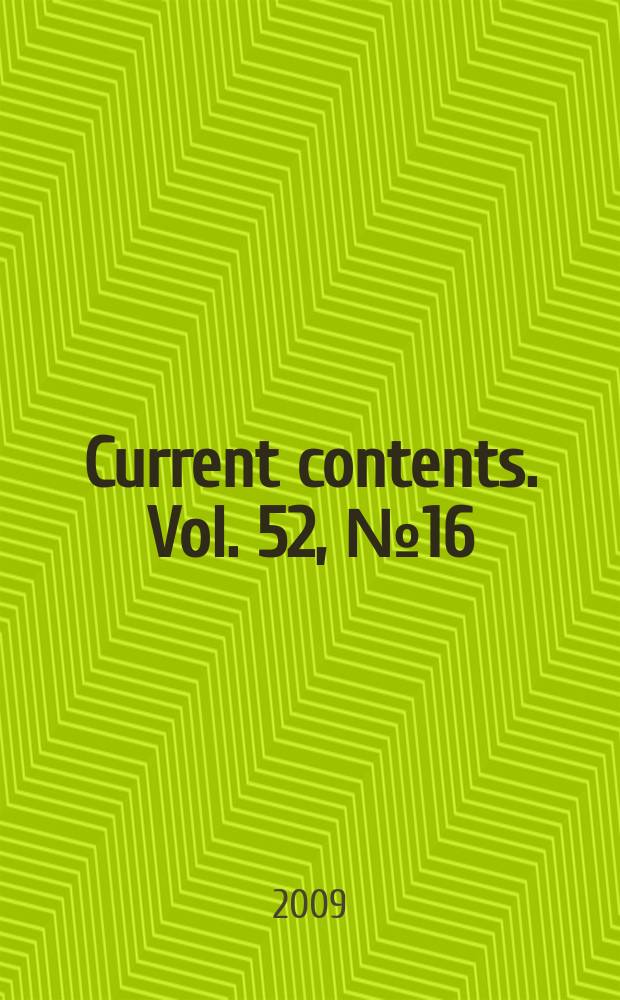 Current contents. Vol. 52, № 16