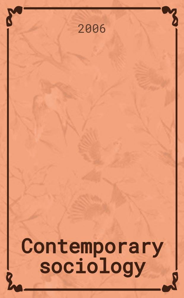 Contemporary sociology : A journal of reviews A publ. of the American sociol. assoc. Vol. 35, № 2