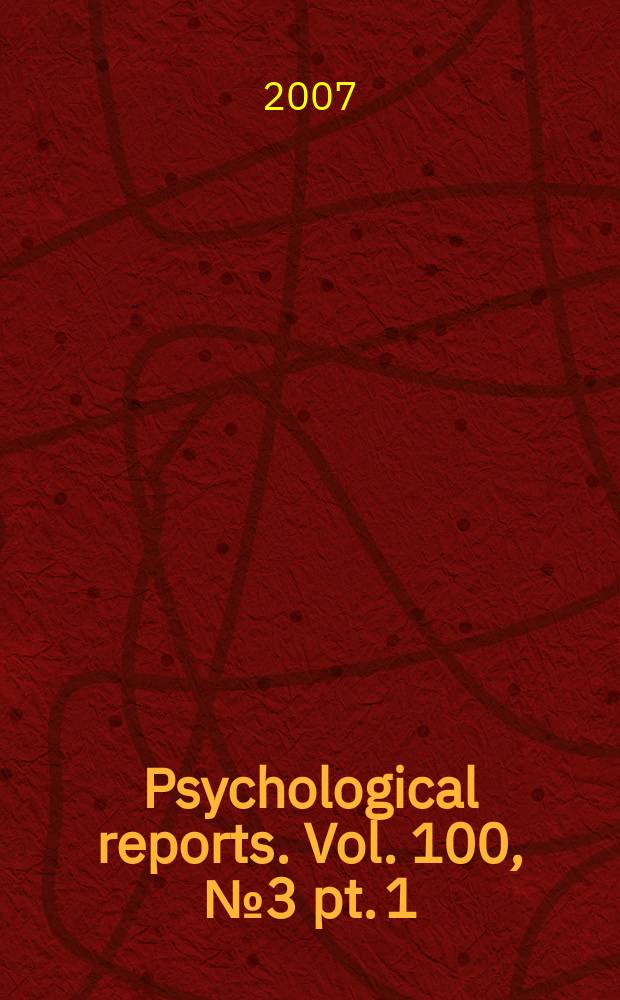 Psychological reports. Vol. 100, № 3 pt. 1