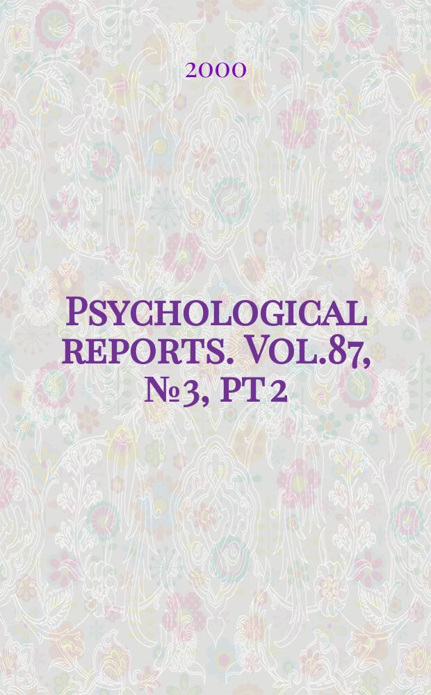 Psychological reports. Vol.87, №3, pt 2