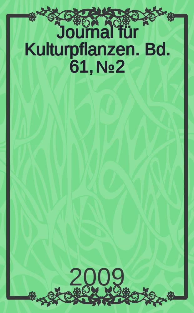 Journal für Kulturpflanzen. Bd. 61, № 2