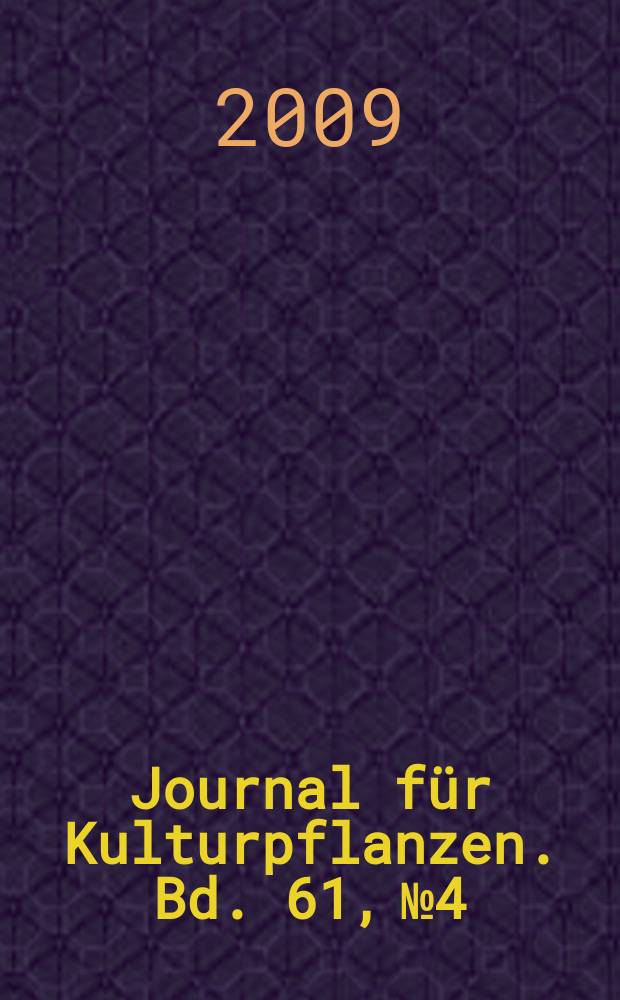 Journal für Kulturpflanzen. Bd. 61, № 4