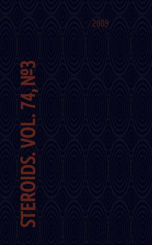 Steroids. Vol. 74, № 3 : Detection of anabolic steroid abuse in sports = О злоупотреблениях в применении анаболических стероидов в спорте