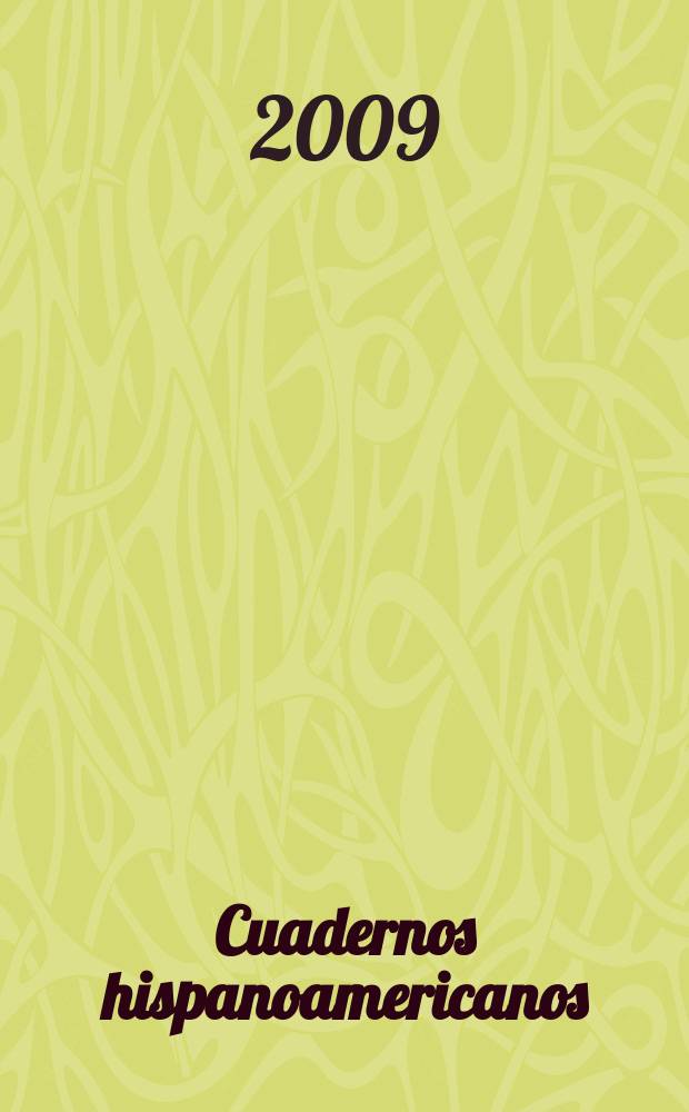 Cuadernos hispanoamericanos : Revista mensual de cultura hispánica. 2009, № 706