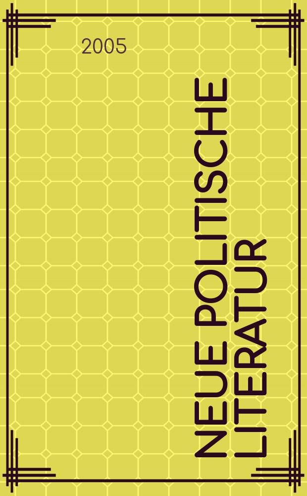 Neue politische Literatur : Ber. über das intern. Schrifttum. Jg.50 2005, H.2