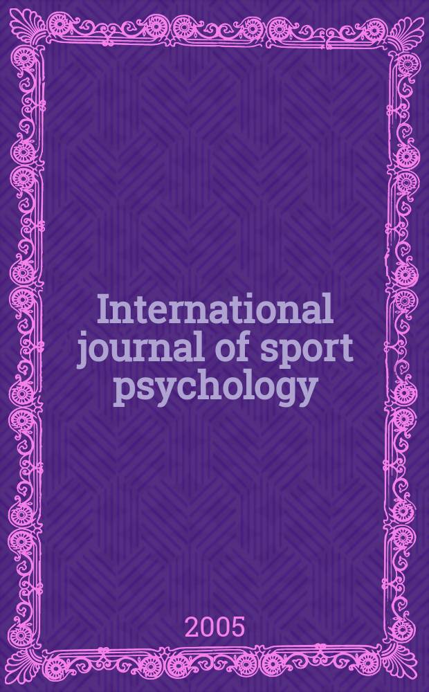 International journal of sport psychology : Offic. j. of the Intern. soc. of sports psychology. Vol. 36, № 3