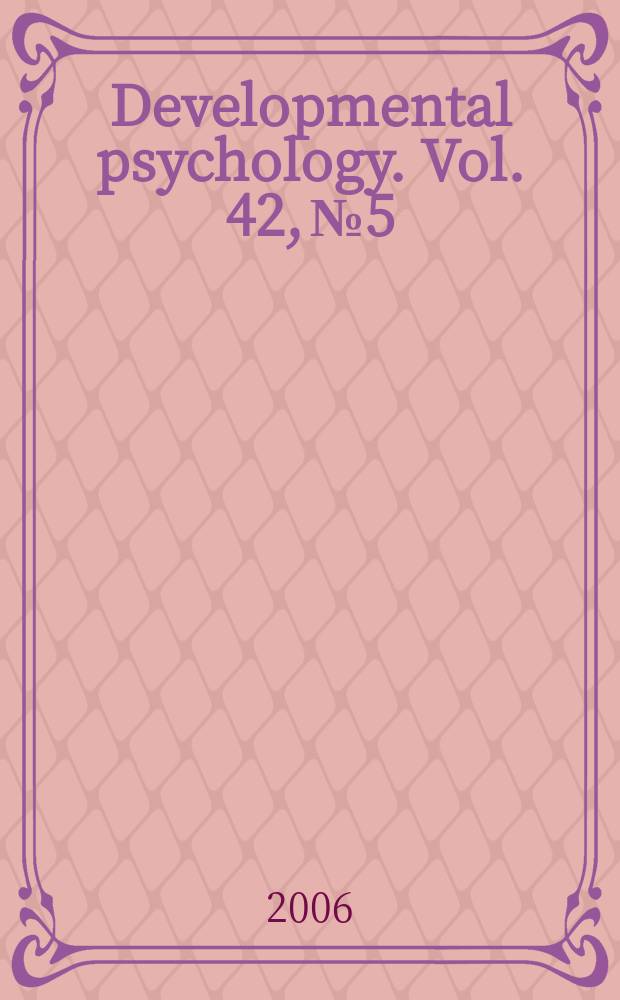 Developmental psychology. Vol. 42, № 5