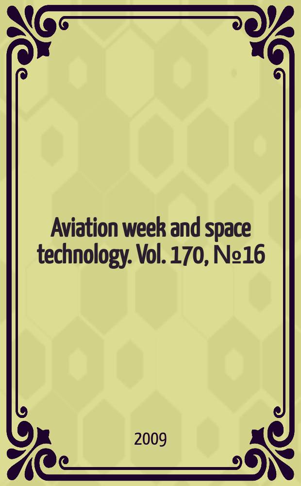 Aviation week and space technology. Vol. 170, № 16