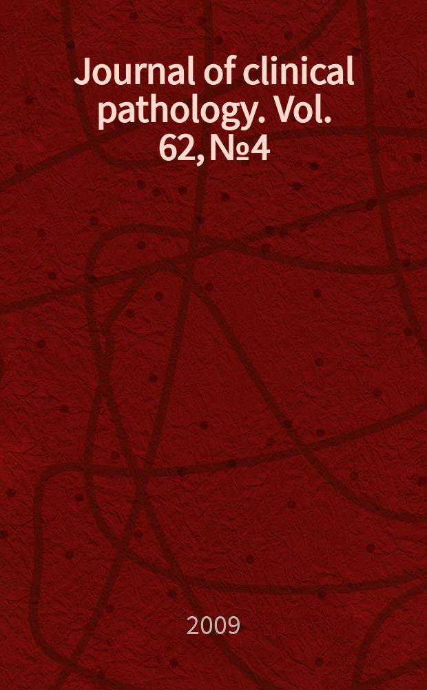 Journal of clinical pathology. Vol. 62, № 4