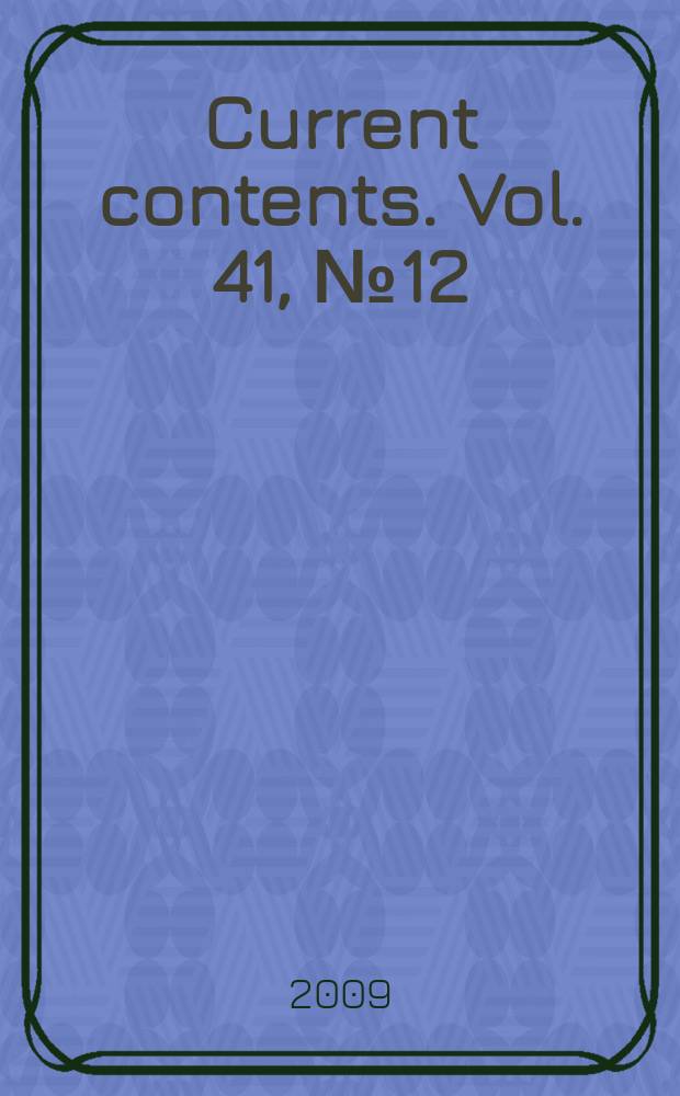 Current contents. Vol. 41, № 12