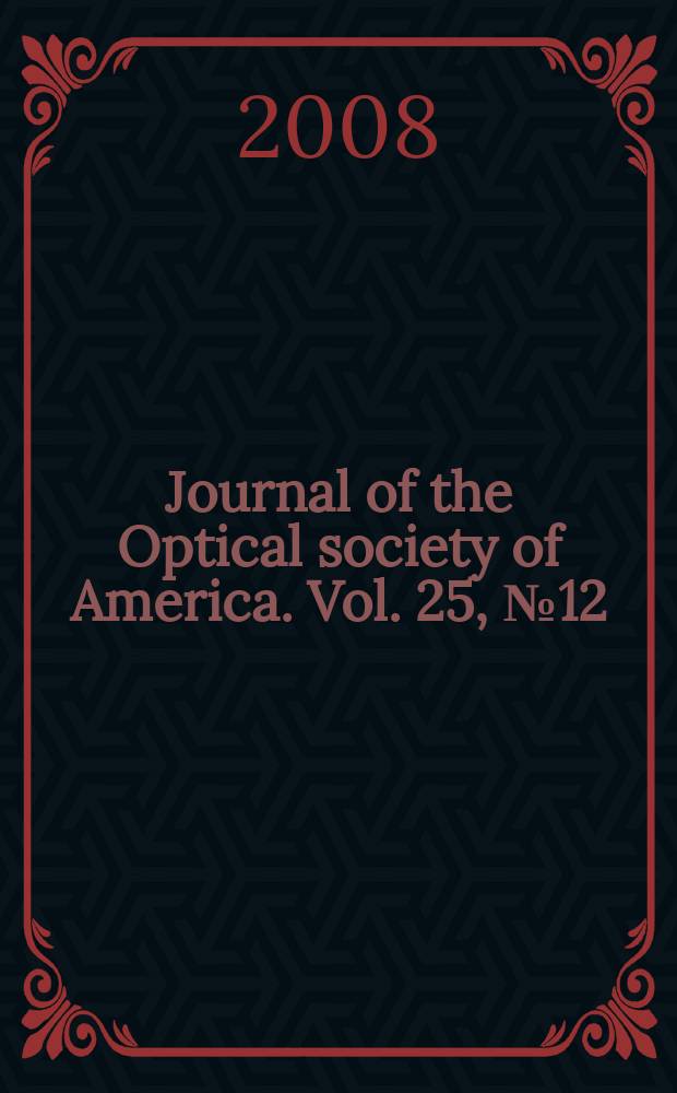 Journal of the Optical society of America. Vol. 25, № 12