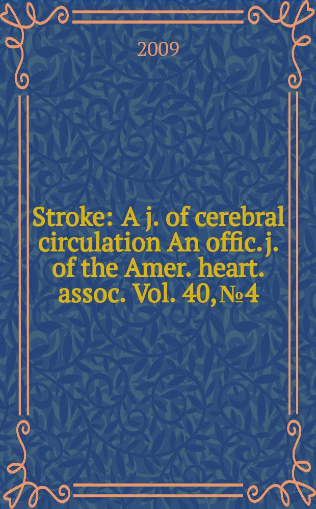 Stroke : A j. of cerebral circulation An offic. j. of the Amer. heart. assoc. Vol. 40, № 4