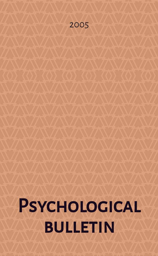 Psychological bulletin : Containing the lit. sect. of the psychol. rev. Vol. 131, № 5