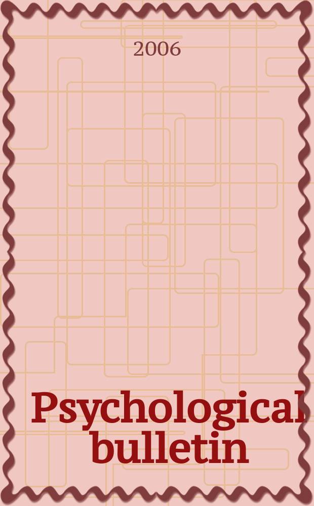 Psychological bulletin : Containing the lit. sect. of the psychol. rev. Vol. 132, № 4