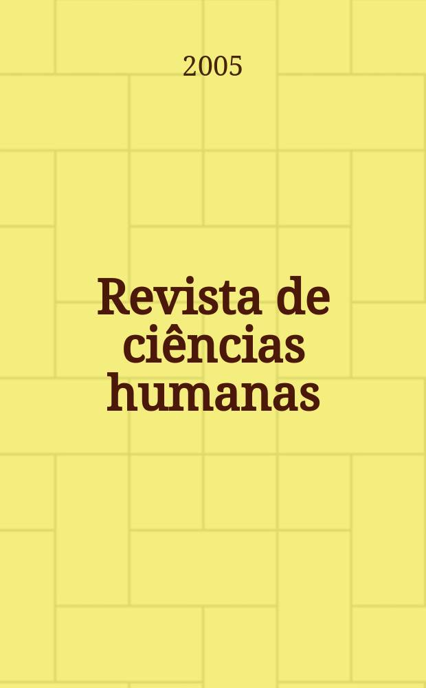 Revista de ciências humanas : Periodicidade semestr. de estudos do Centro de ciências humanas da Univ. federal de Santa Catarina. 2005, № 37