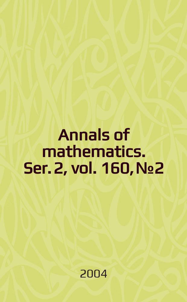 Annals of mathematics. Ser. 2, vol. 160, № 2