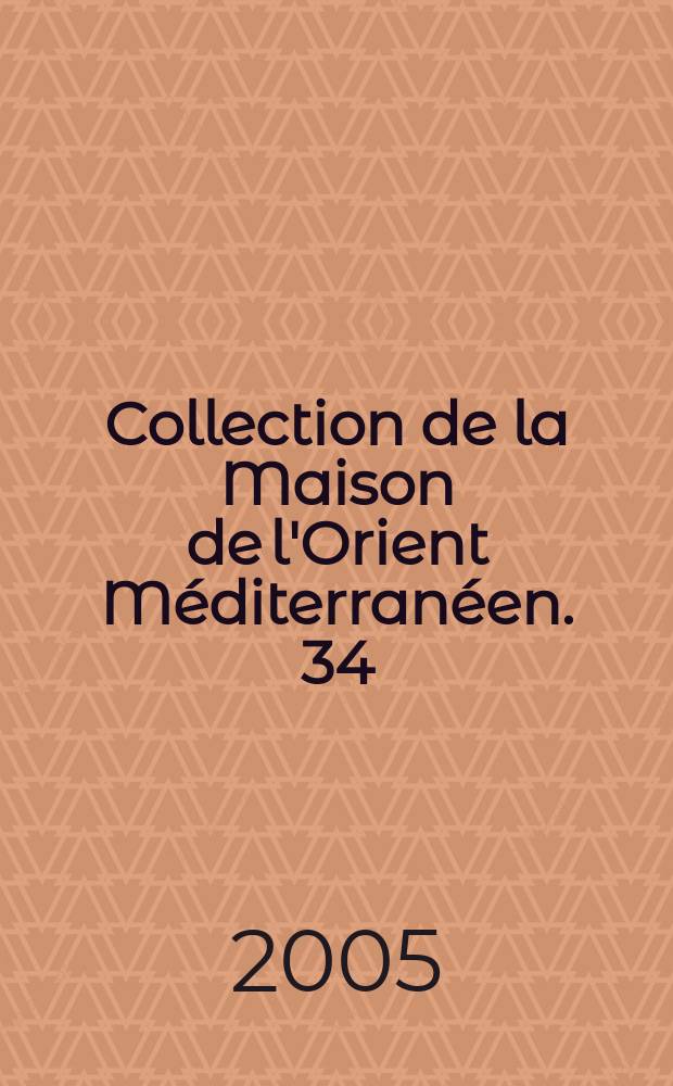Collection de la Maison de l'Orient Méditerranéen. 34 : Lieux, décors et paysages de l'ancien roman des origines à Byzance = Места, обстановка и пейзажи древнего романа