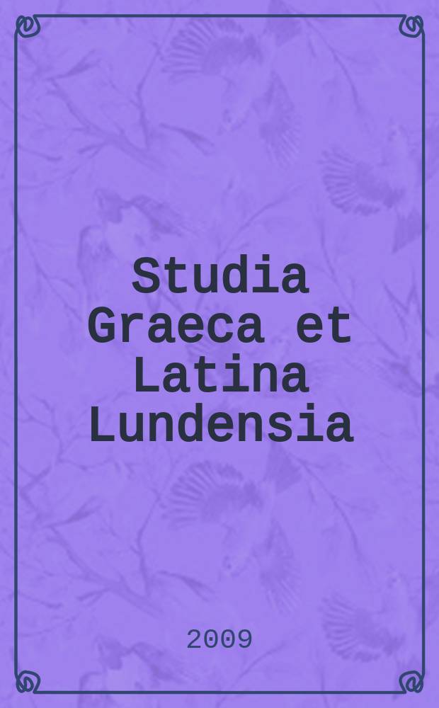 Studia Graeca et Latina Lundensia = Греческие и латинские исследования в университете Лунда
