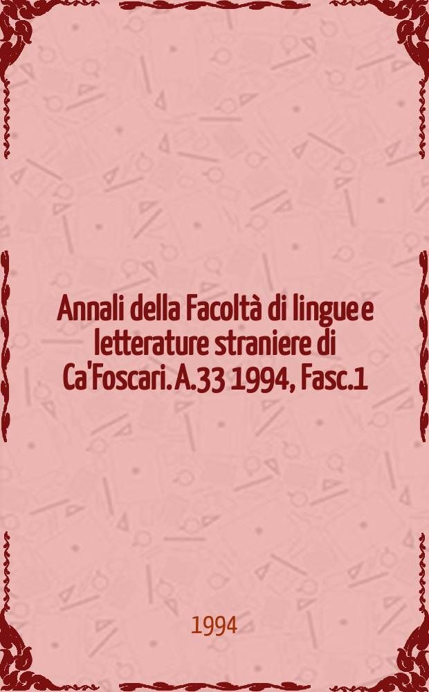 Annali della Facoltà di lingue e letterature straniere di Ca'Foscari. [A.]33 1994, Fasc.1/2