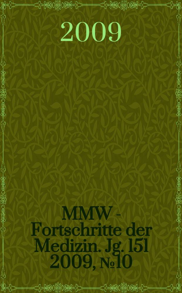 MMW - Fortschritte der Medizin. Jg. 151 2009, № 10
