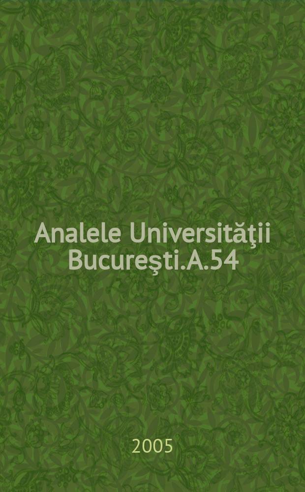 Analele Universităţii Bucureşti. A.54