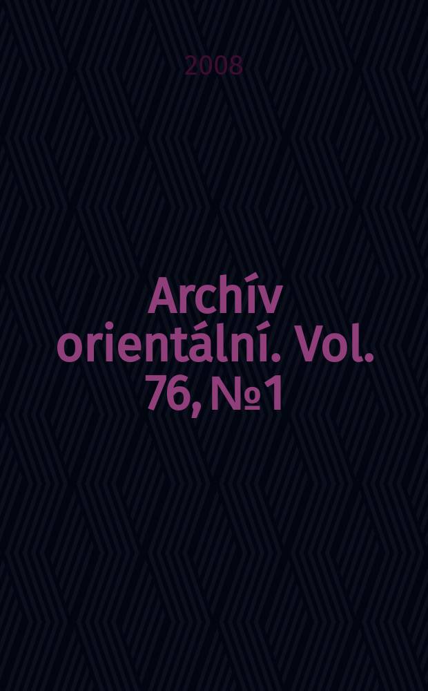 Archív orientální. Vol. 76, № 1
