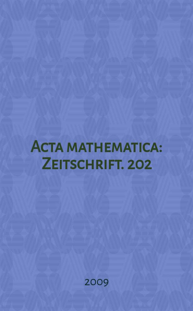 Acta mathematica : Zeitschrift. 202: 1
