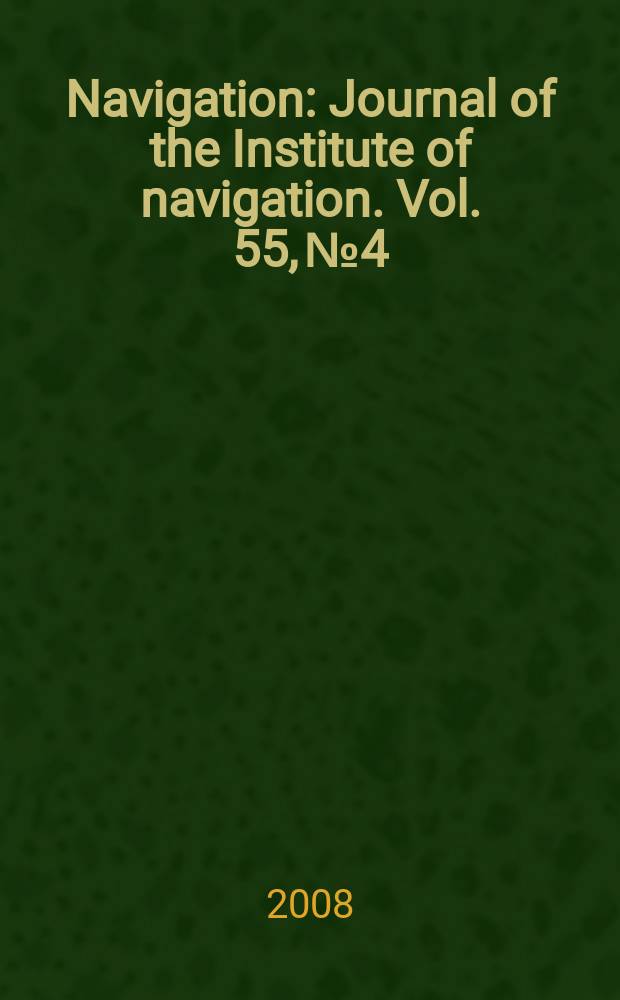Navigation : Journal of the Institute of navigation. Vol. 55, № 4