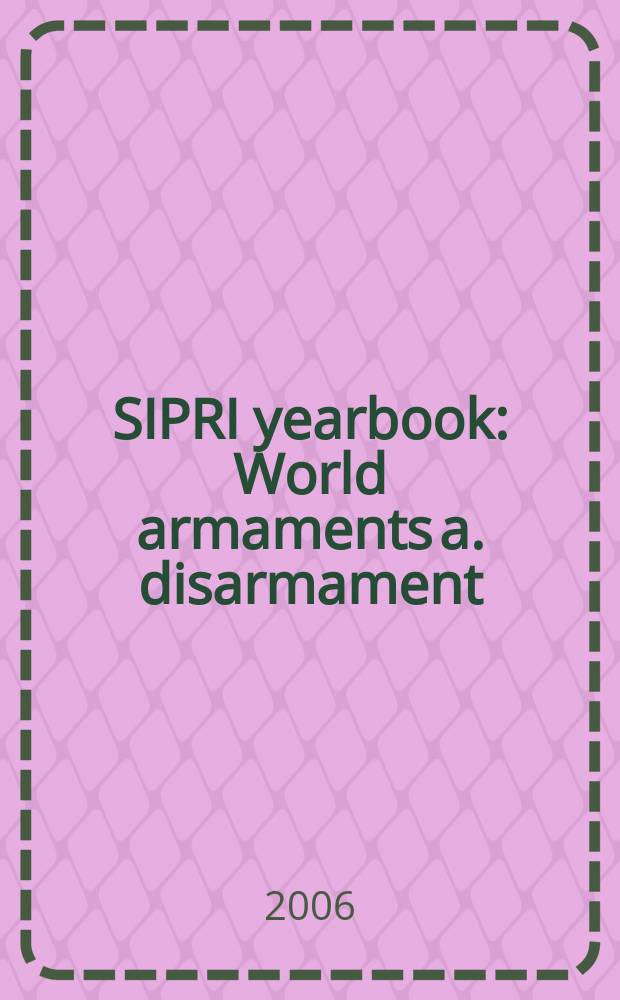 SIPRI yearbook : World armaments a. disarmament