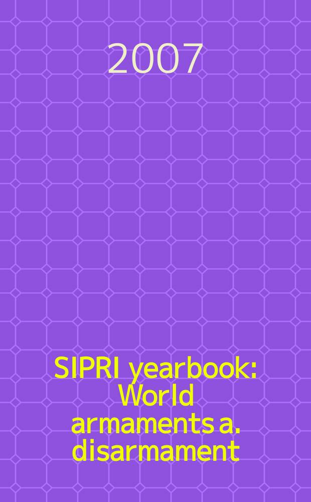 SIPRI yearbook : World armaments a. disarmament