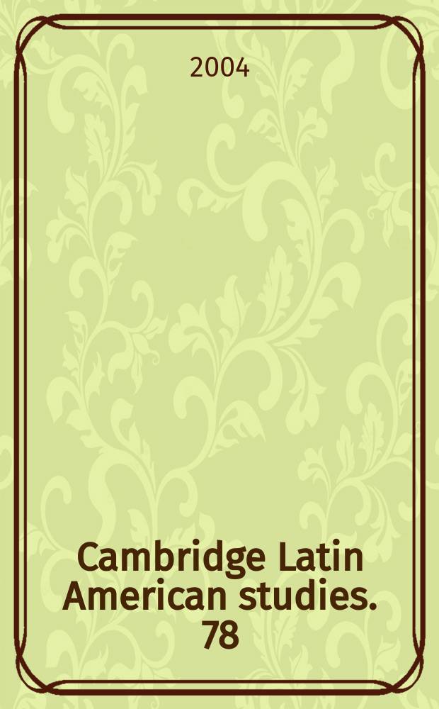 Cambridge Latin American studies. 78 : Busines interest groups in nineteenth-century..