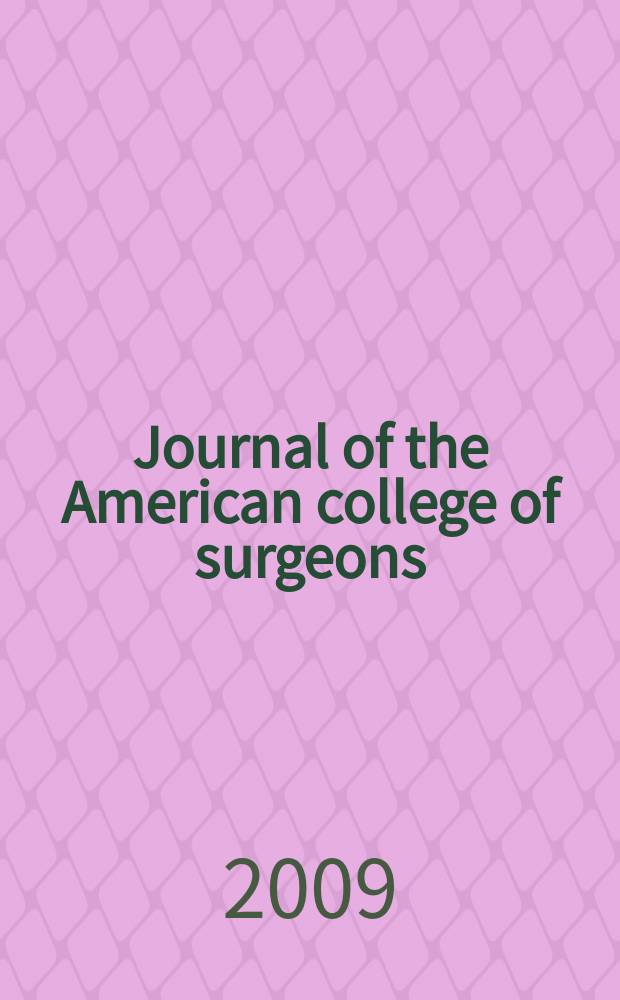 Journal of the American college of surgeons : Formerly Surgery, gynecology & obstetrics. Vol. 208, № 4