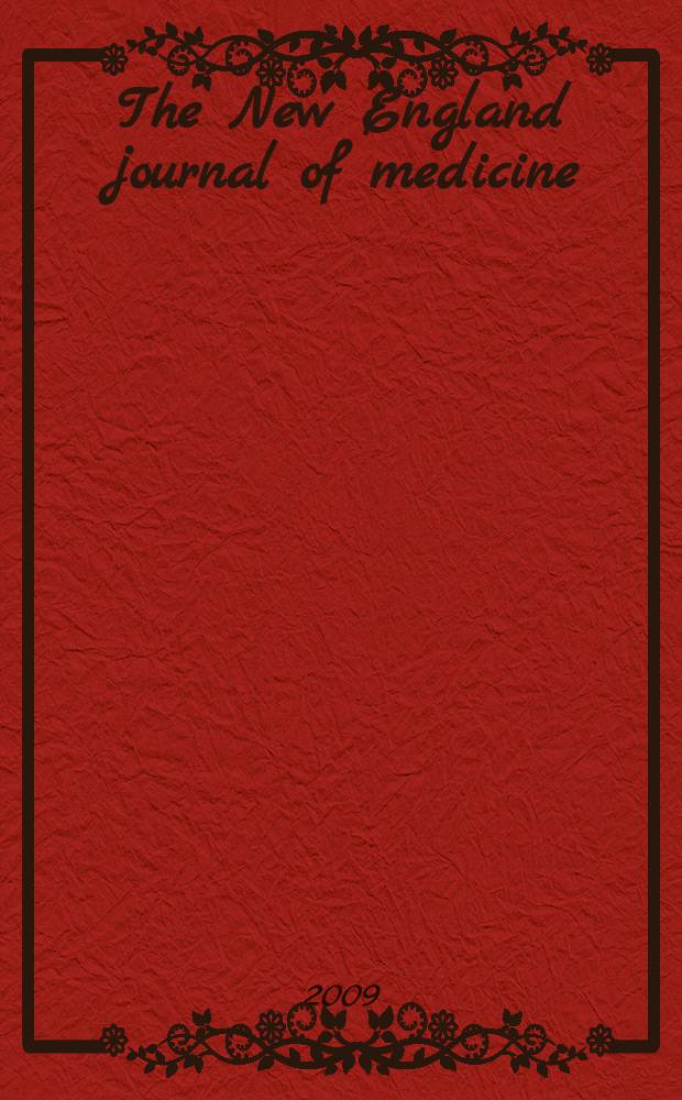 The New England journal of medicine : Formerly the Boston medical a. surgical journal. Vol. 360, № 15