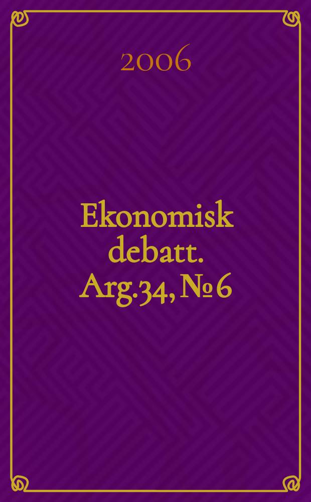 Ekonomisk debatt. Arg.34, № 6