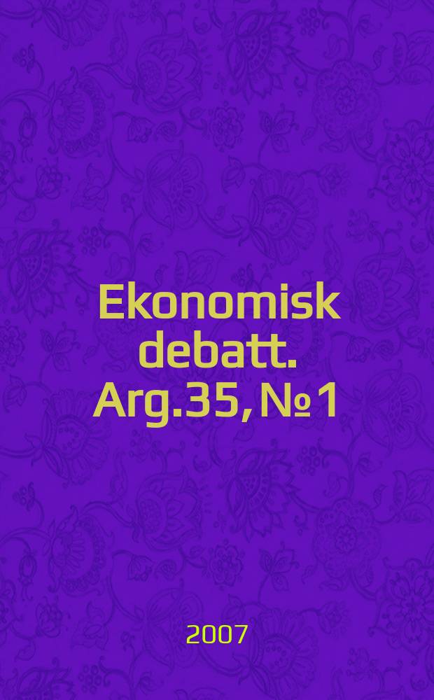 Ekonomisk debatt. Arg.35, № 1