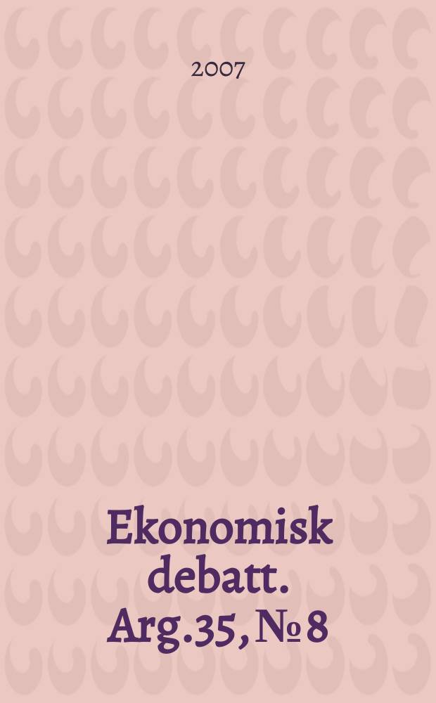 Ekonomisk debatt. Arg.35, № 8