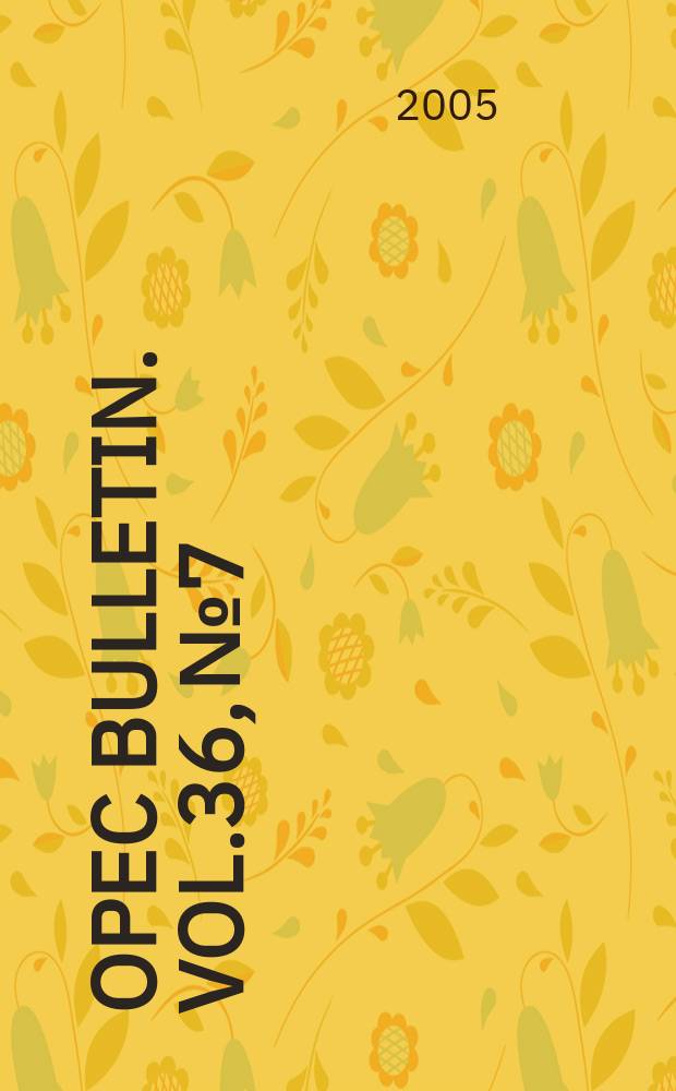 OPEC bulletin. Vol.36, № 7