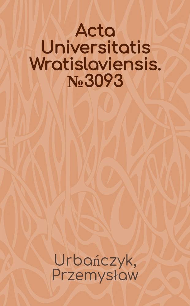 Acta Universitatis Wratislaviensis. № 3093 : Władza i polityka we wczesnym średniowieczu = Т3(0)4-5я43